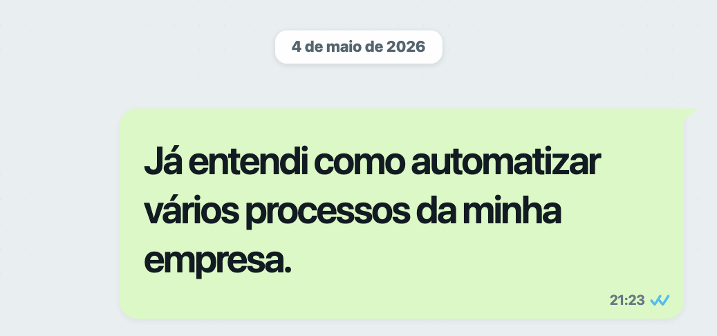 Depoimento no WhatsApp sobre automatizar processos com o curso.