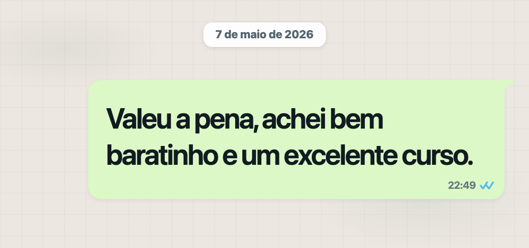 Depoimento no WhatsApp dizendo que o curso valeu a pena.